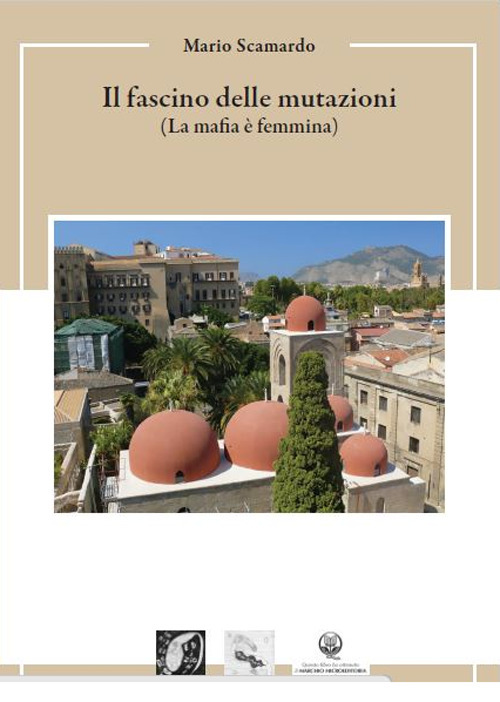 Il fascino delle mutazioni (La mafia è femmina)