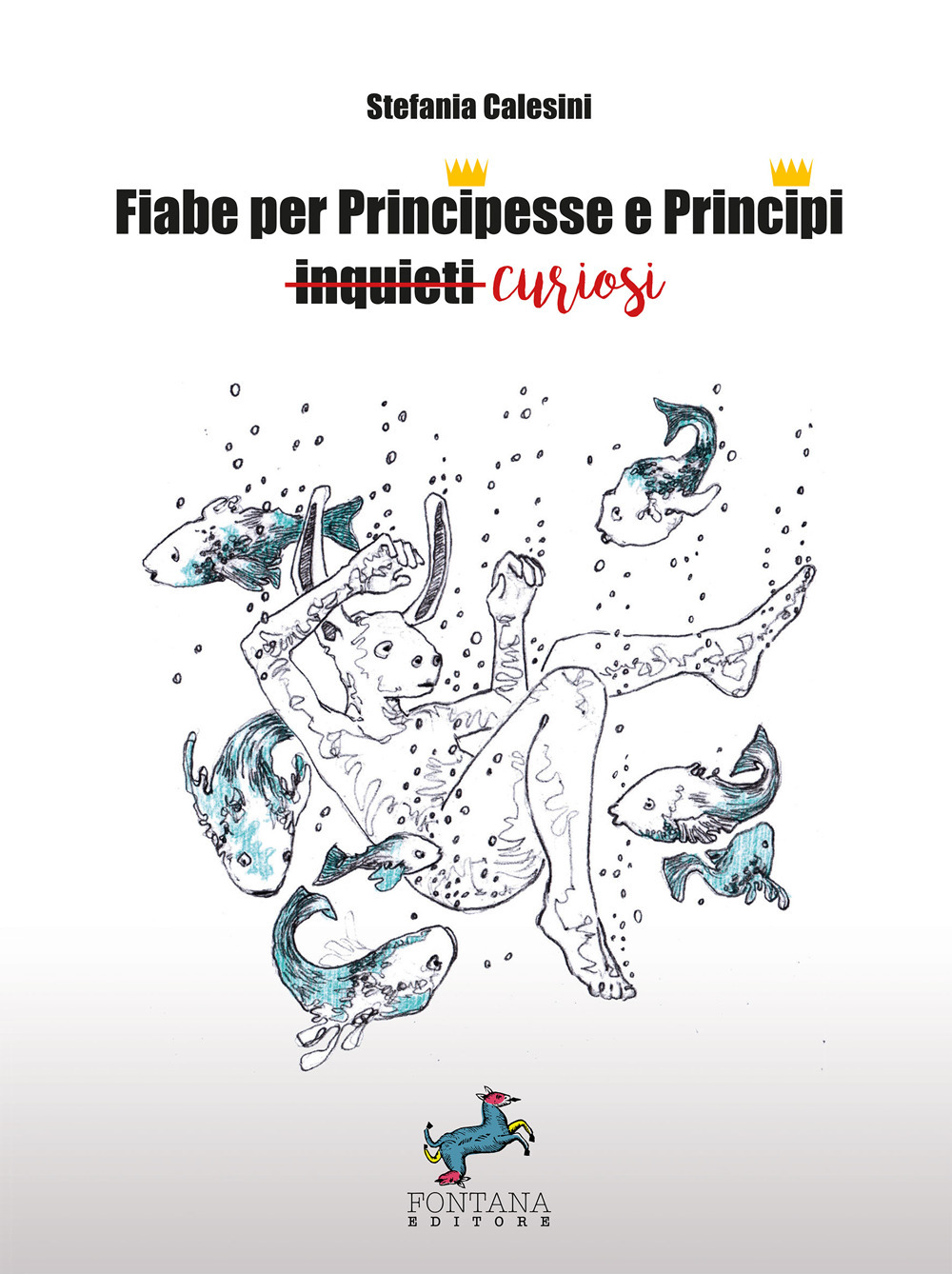 Fiabe per principesse e principi curiosi