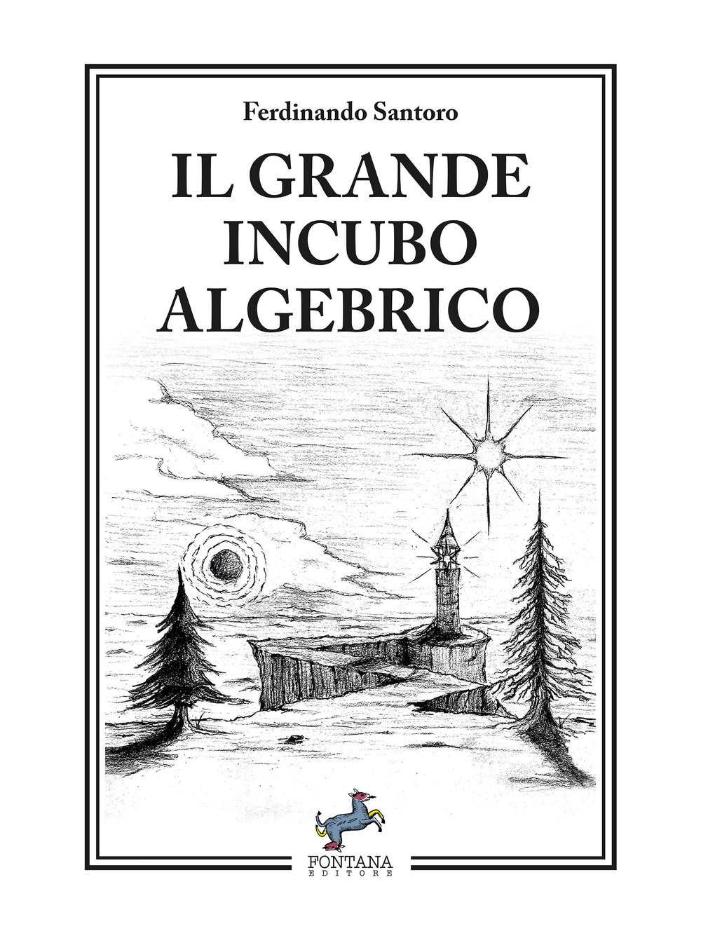 Il grande incubo algebrico. Nuova ediz.