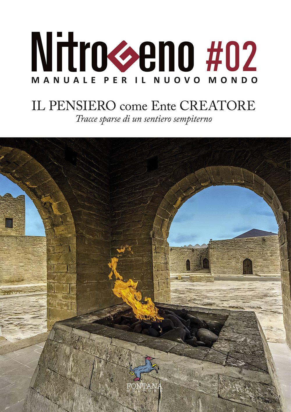 Nitrogeno. Manuale per il nuovo mondo. Vol. 2: Il pensiero come ente creatore. Tracce di un sentiero sempiterno