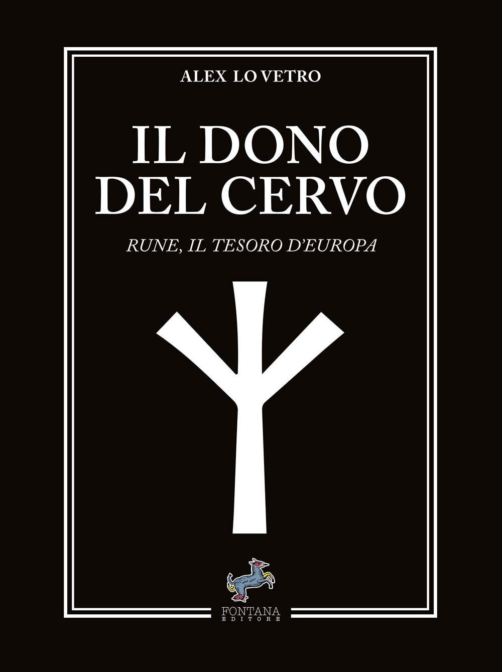 Il dono del cervo. Rune, il tesoro d'Europa. Nuova ediz.