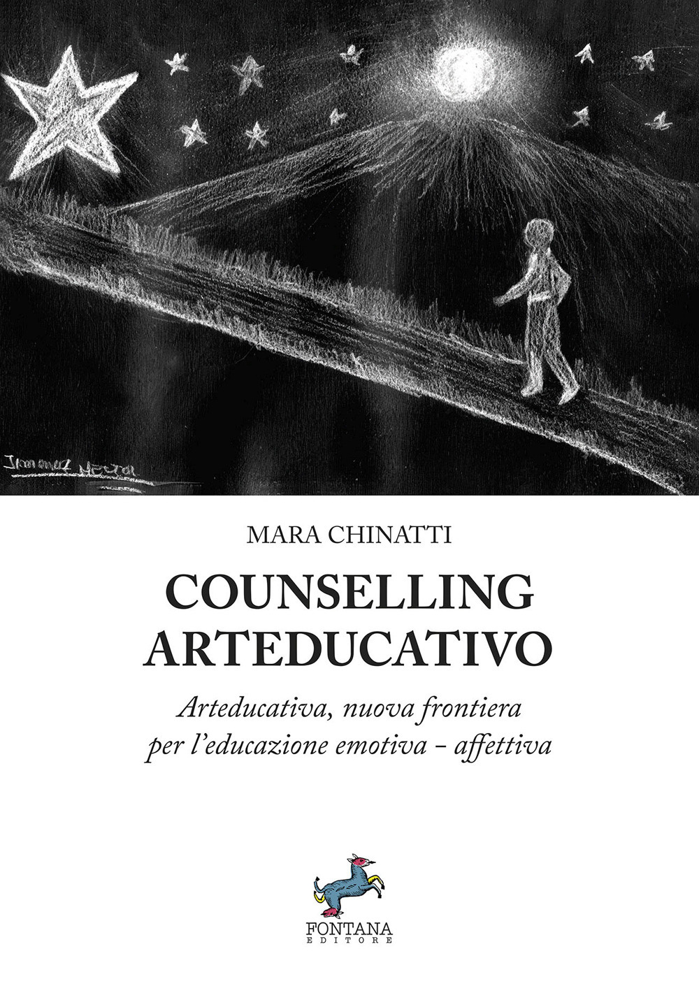 Cunselling arteducativo. Arteducativa, nuova frontiera per l'educazione emotiva-affettiva. Nuova ediz.