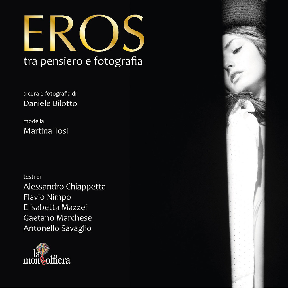 Eros. Tra pensiero e fotografia. Ediz. illustrata