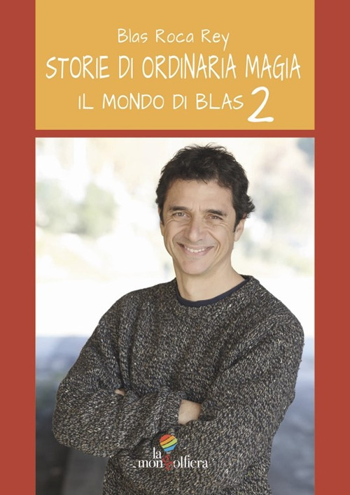 Il Mondo di Blas. Storie di ordinaria magia. Vol. 2