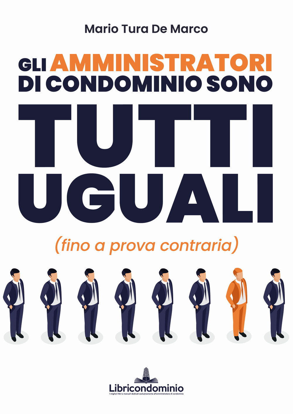 Gli amministratori di condominio sono tutti uguali (fino a prova contraria)