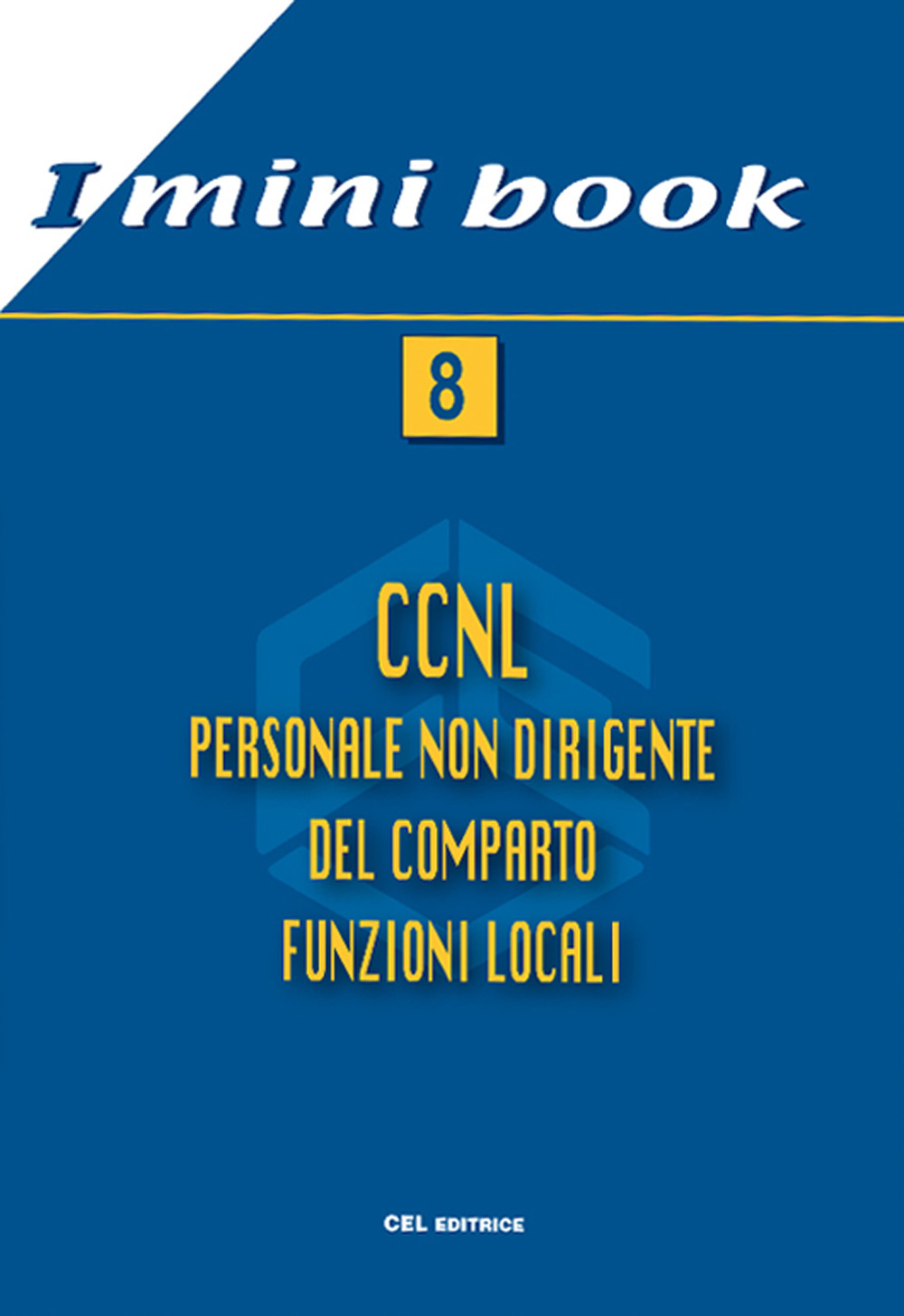 Minibook 8. CCNL personale non dirigente del comparto funzioni locali