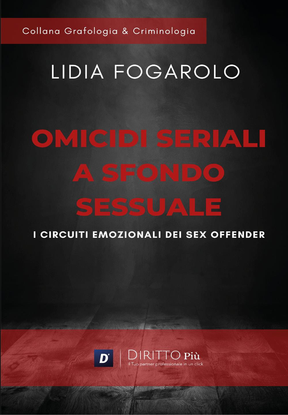 Omicidi seriali a sfondo sessuale. I circuiti emozionali dei sex offender