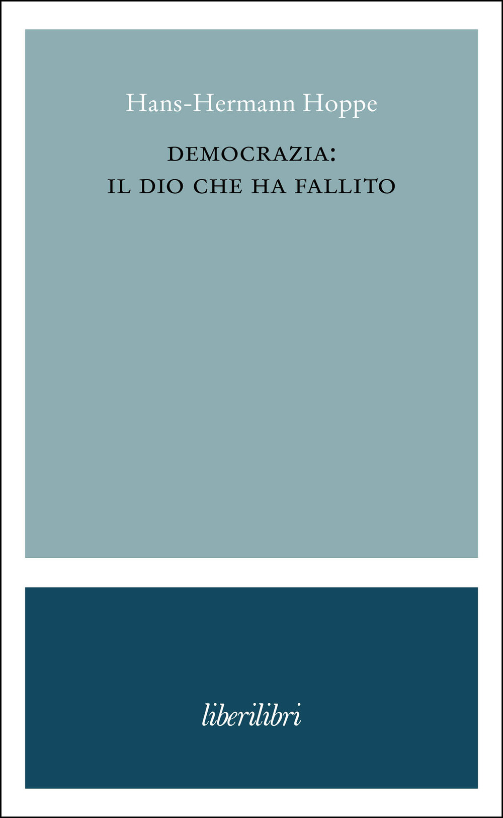 Democrazia: il dio che ha fallito