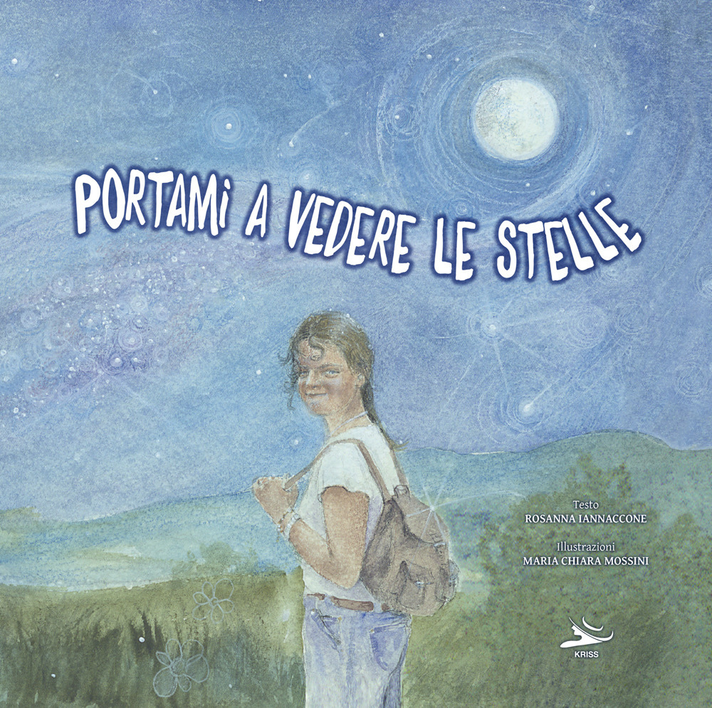 Portami a vedere le stelle. Ediz. illustrata