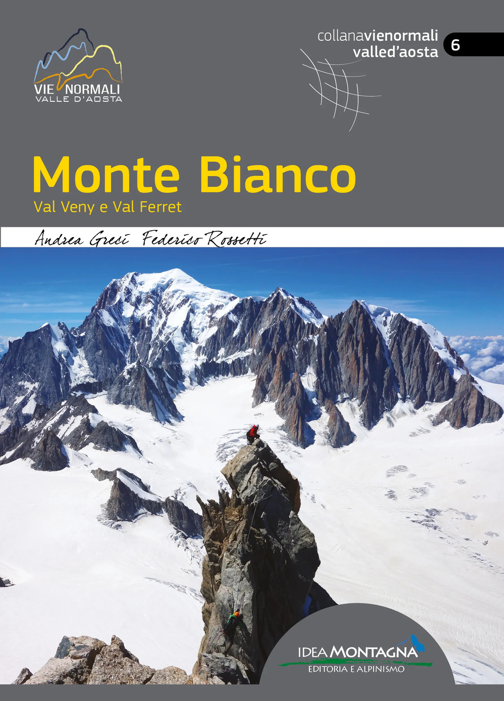 Monte Bianco. Val Veny e Val Ferret