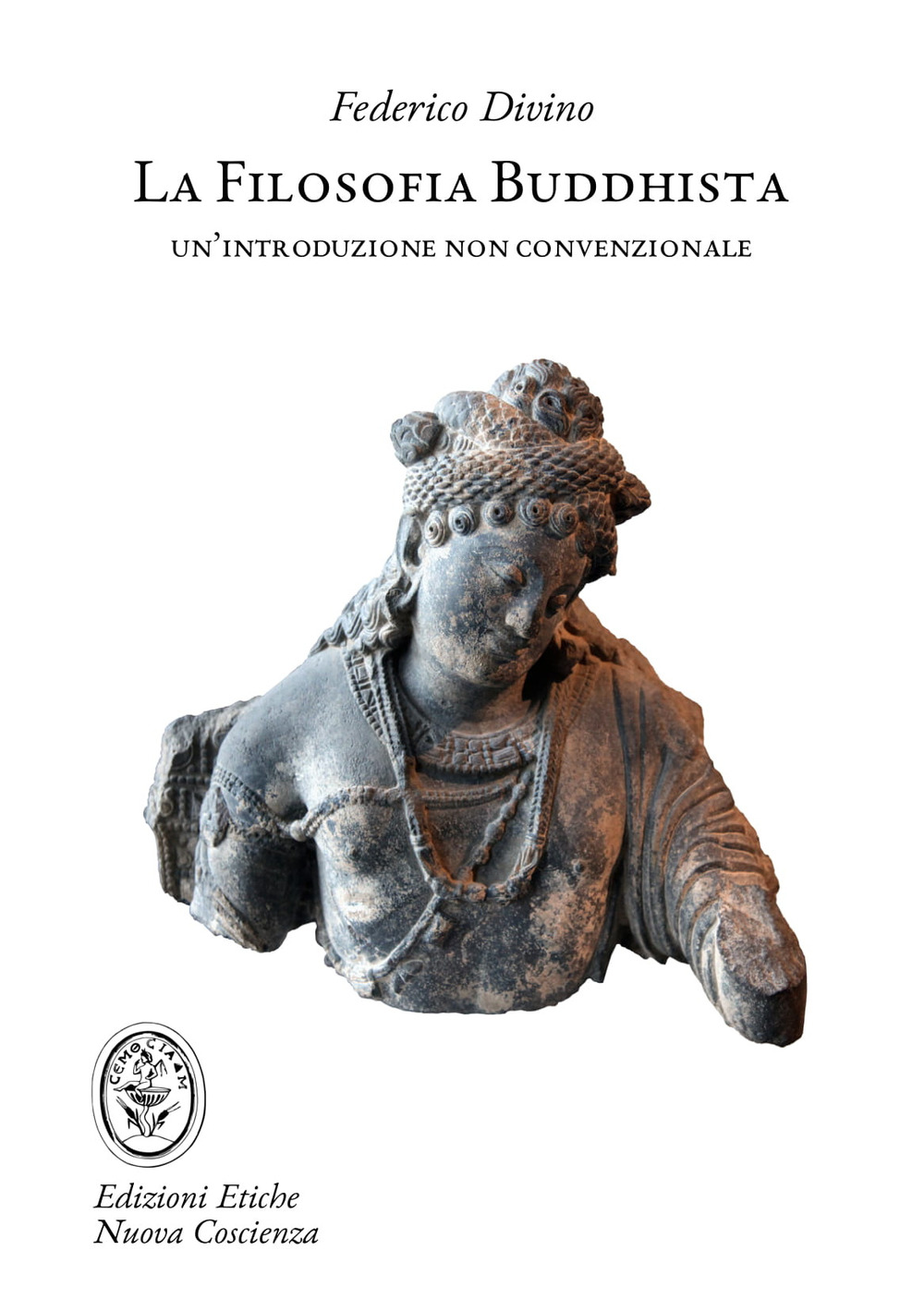 La filosofia buddhista. Un'introduzione non convenzionale