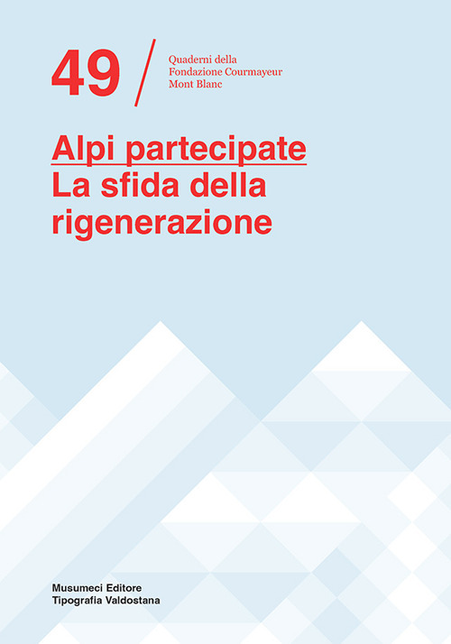 Alpi partecipate. La sfida della rigenerazione. Ediz. italiana e francese