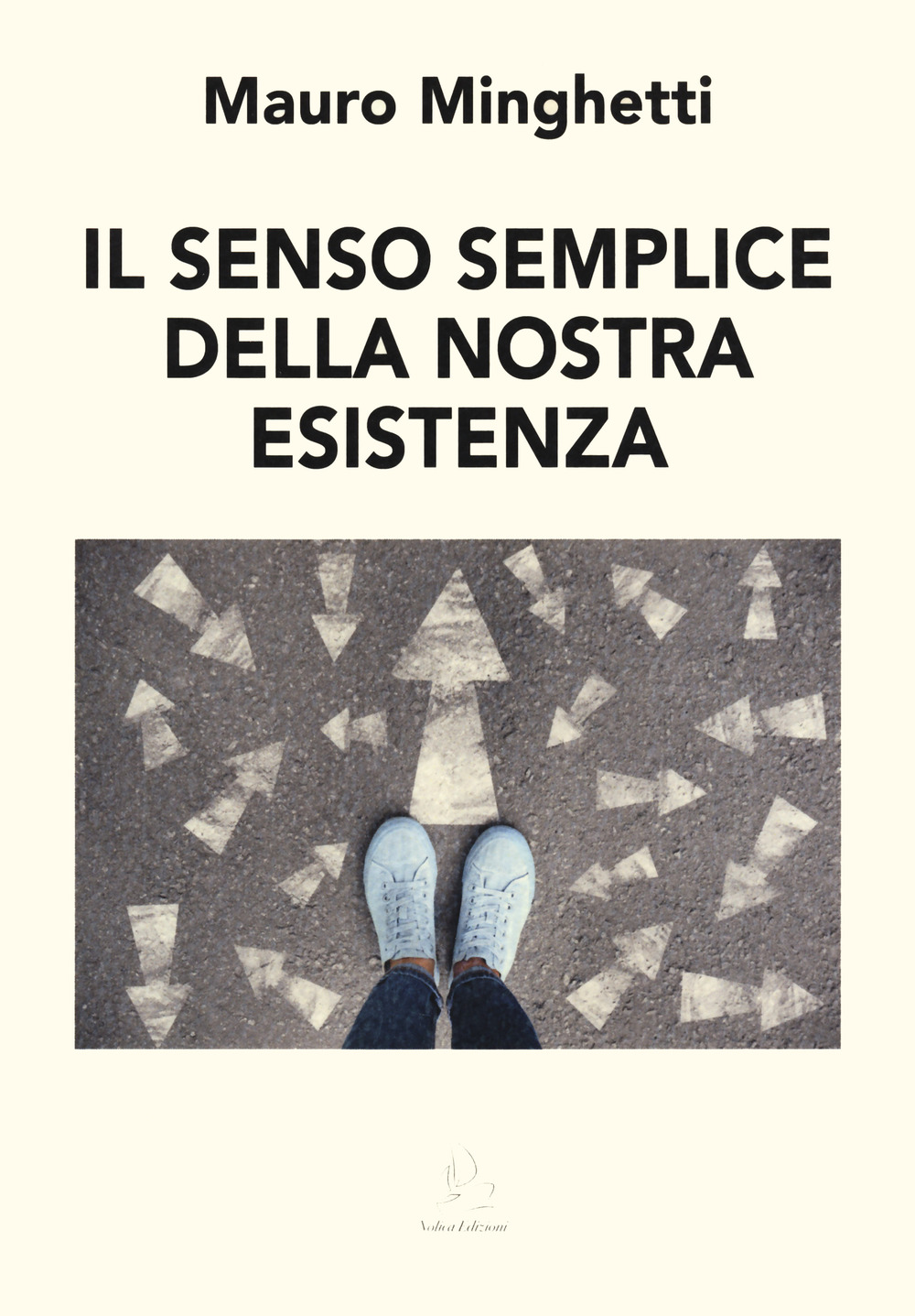 Il senso semplice della nostra esistenza