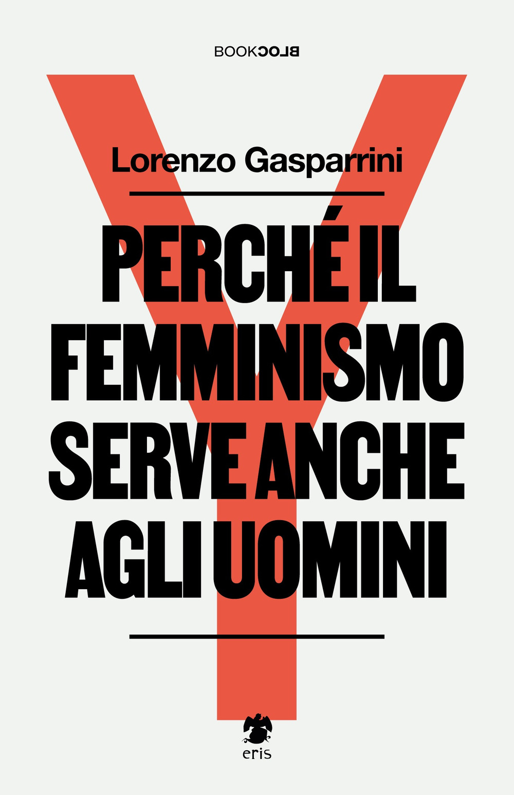 Perché il femminismo serve anche agli uomini. Nuova ediz.