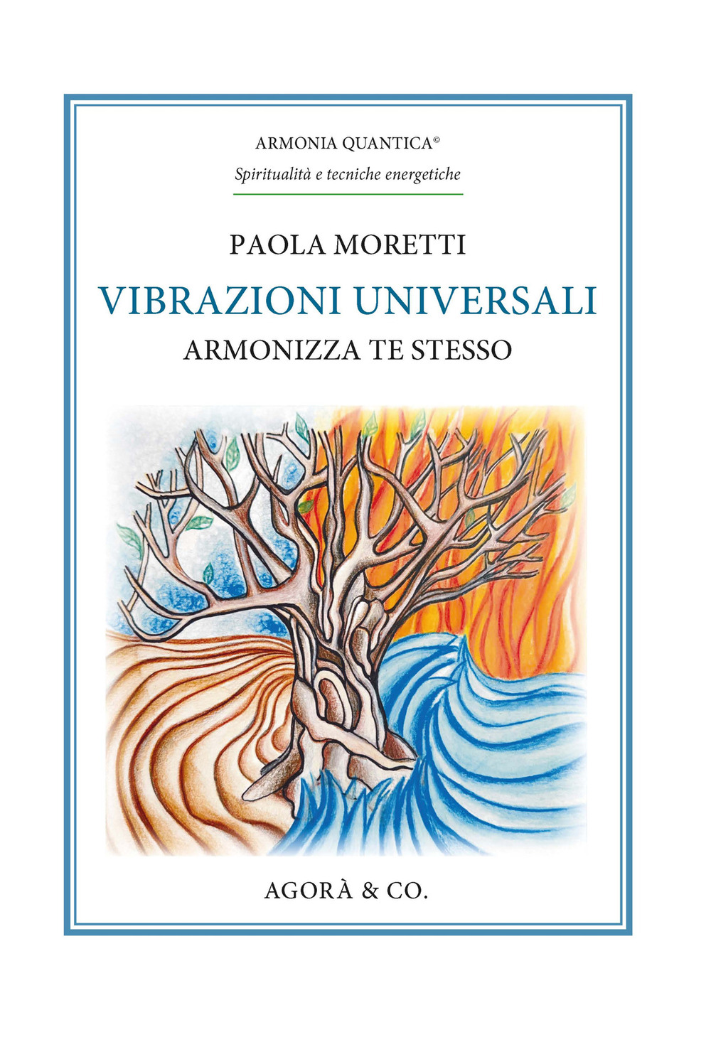 Vibrazioni universali. Armonizza te stesso