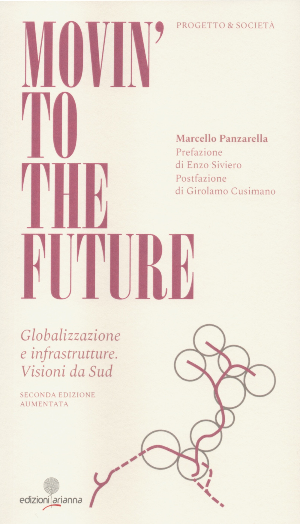 Movin' to the future. Globalizzazione e infrastrutture. Visioni da Sud