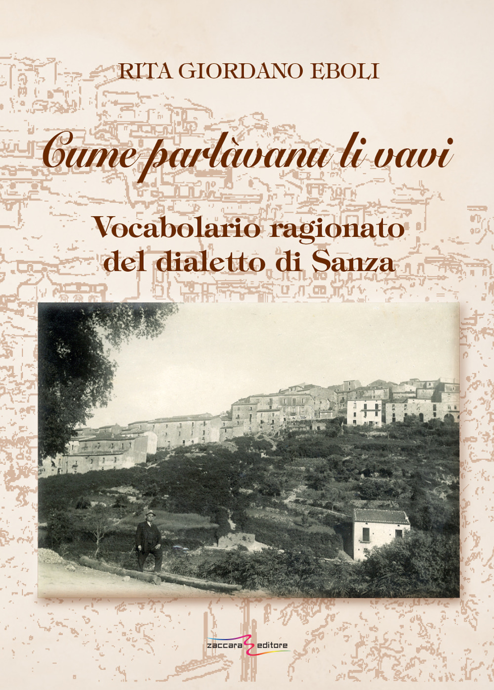 Cume parlàvanu li vavi. Vocabolario ragionato del dialetto di Sanza