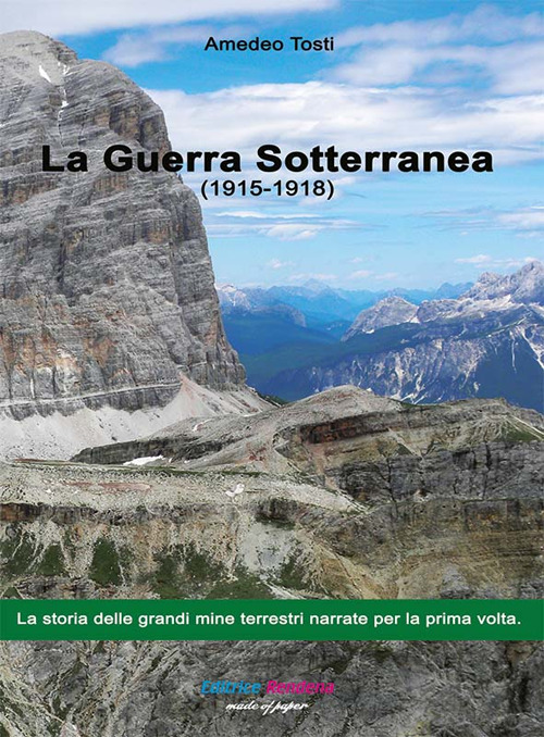 La guerra sotterranea. Episodi della guerra di mine sulla fronte italiana (1915-1918)