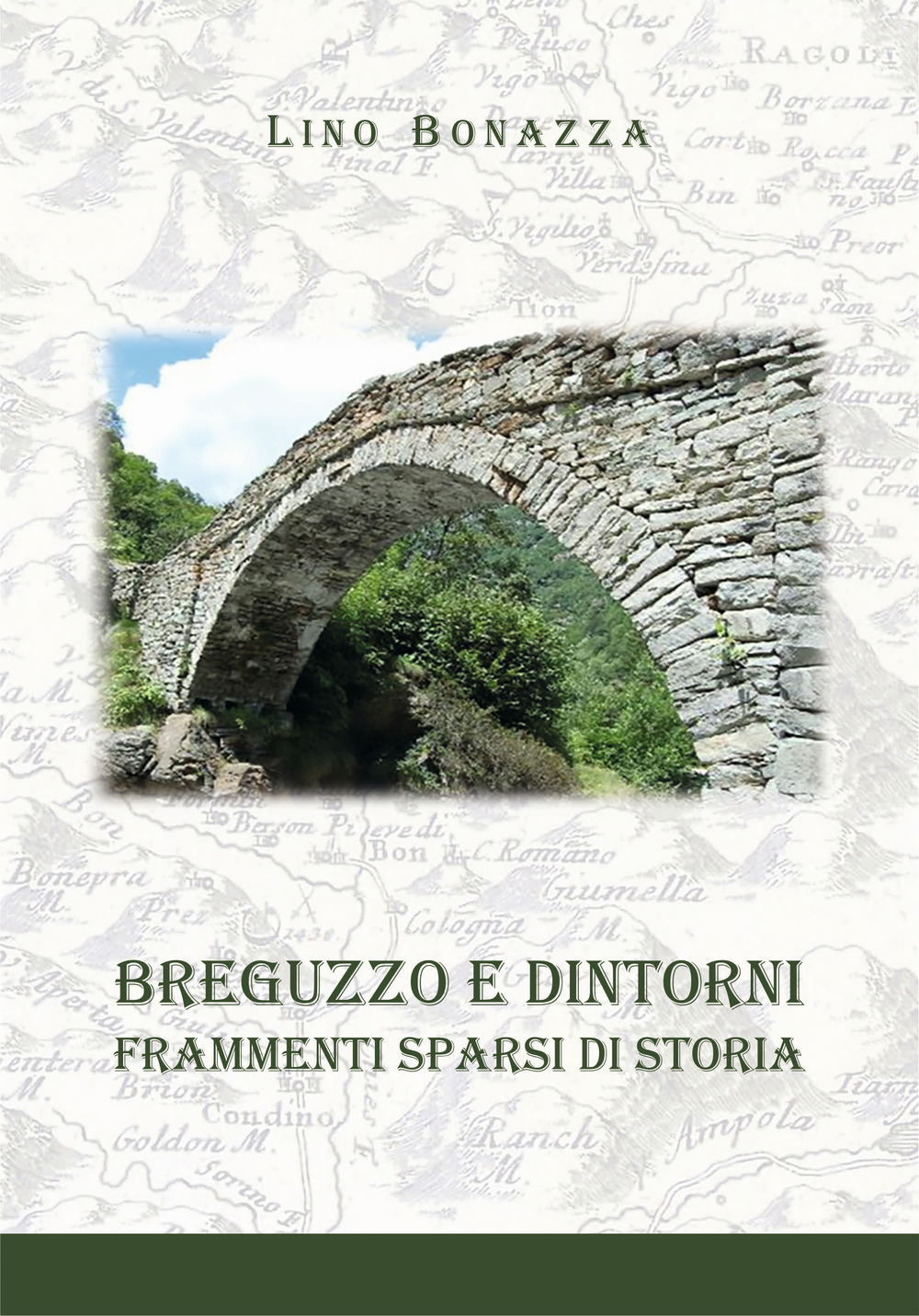 Breguzzo e dintorni. Frammenti sparsi di storia