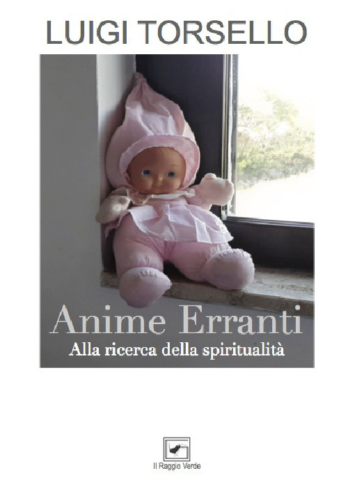 Anime erranti. Alla ricerca della spiritualità