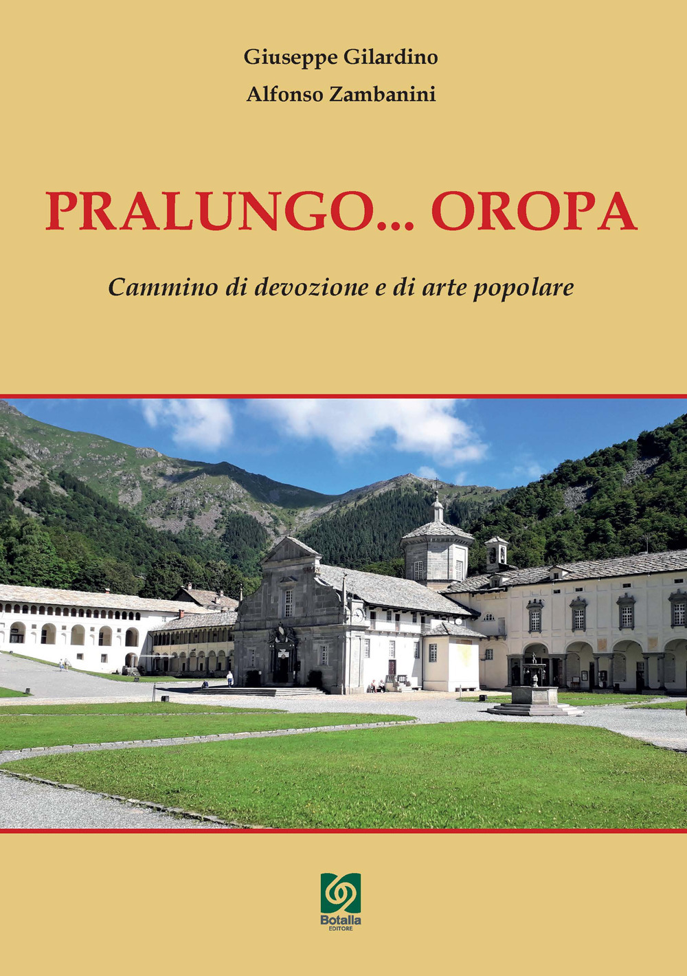 Pralungo ...Oropa. Cammino di devozione e di arte popolare