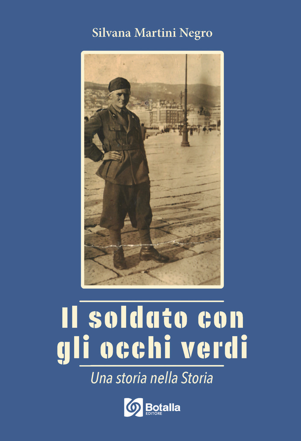 Il soldato con gli occhi verdi. Una storia nella storia