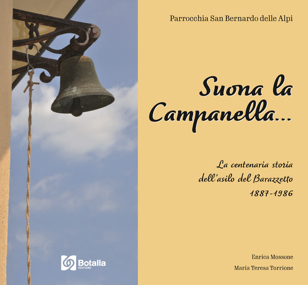 Suona la campanella. La centenaria storia dell'asilo del Barazzetto 1887-1986