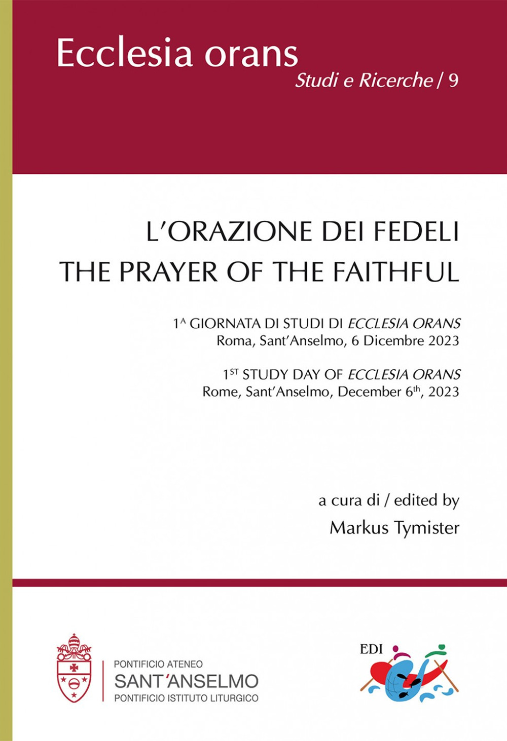 L'orazione dei fedeli. The prayer of the faithful. Ediz. bilingue