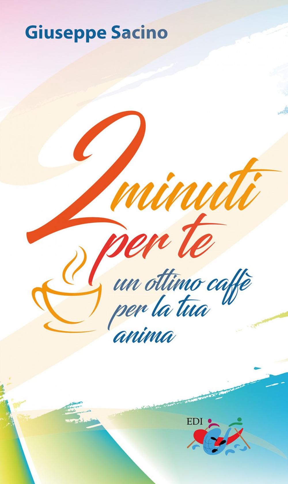 2 minuti per te. Un ottimo caffè per la tua anima