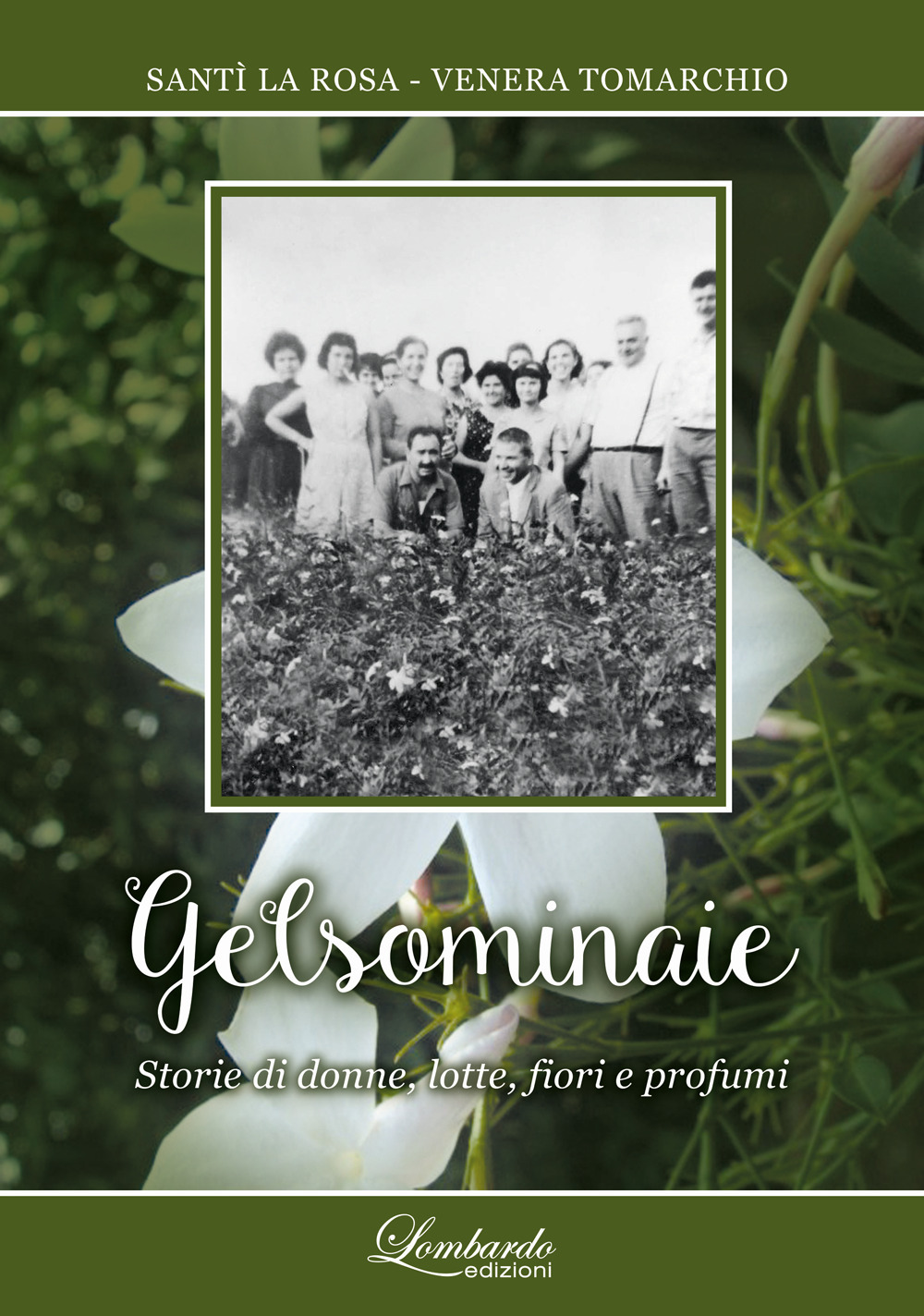 Gelsominaie. Storia di donne, lotte, fiori e profumi