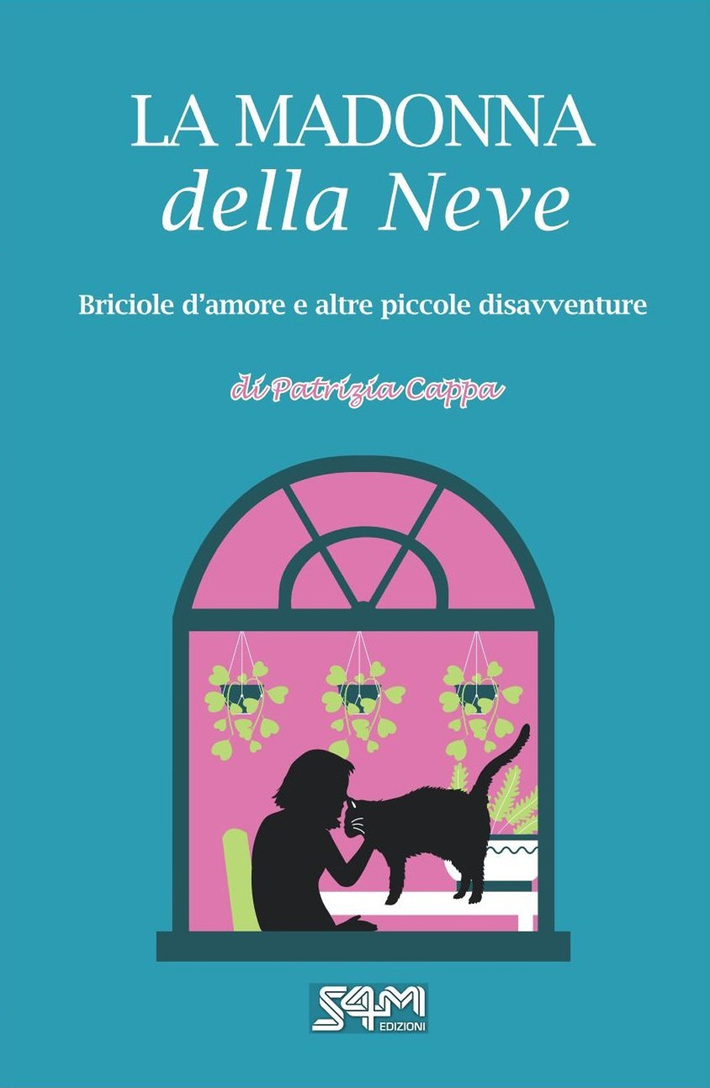 La madonna della neve. Briciole d'amore e altre piccole disavventure