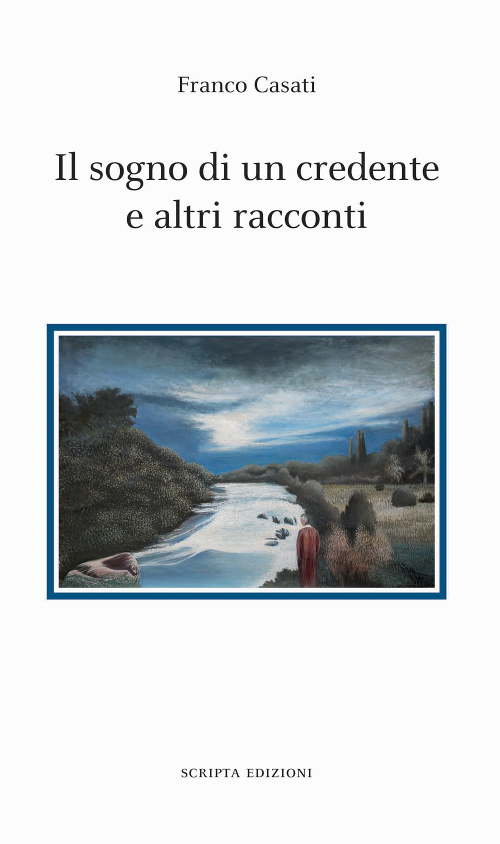 Il sogno di un credente e altri racconti