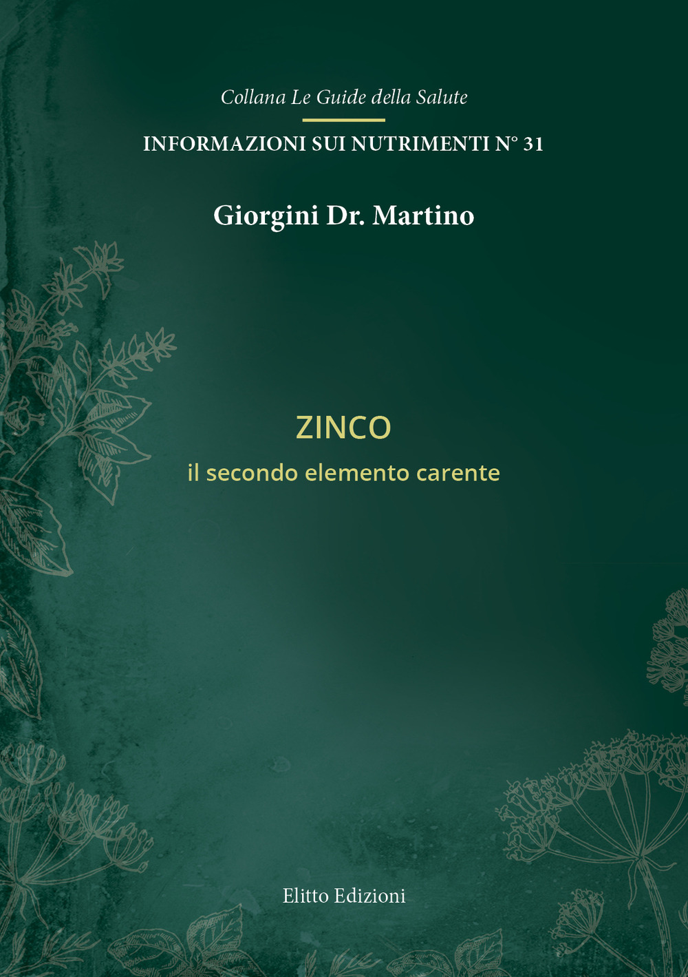 Zinco. Il secondo elemento carente