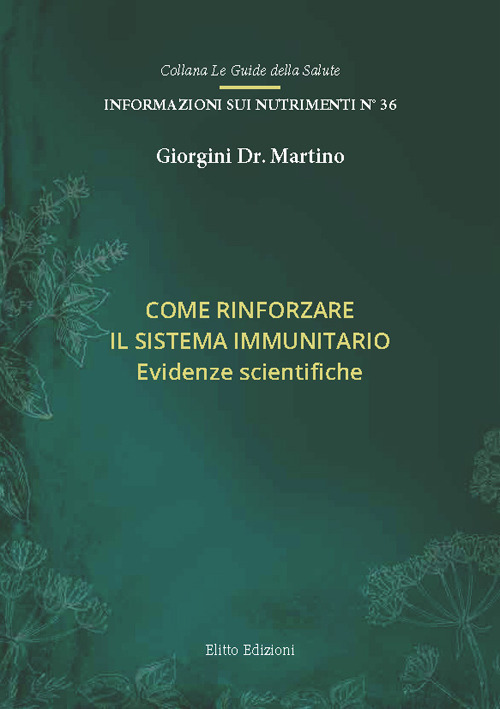 Come rinforzare il sistema immunitario. Evidenze scientifiche