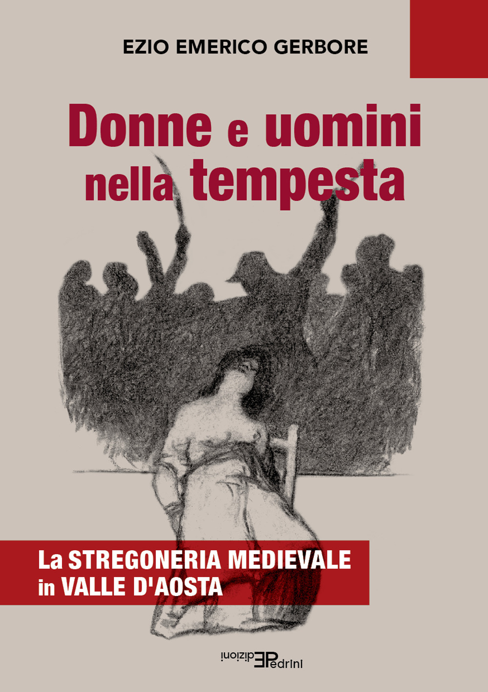 Donne e uomini nella tempesta. La stregoneria medievale in Valle d'Aosta