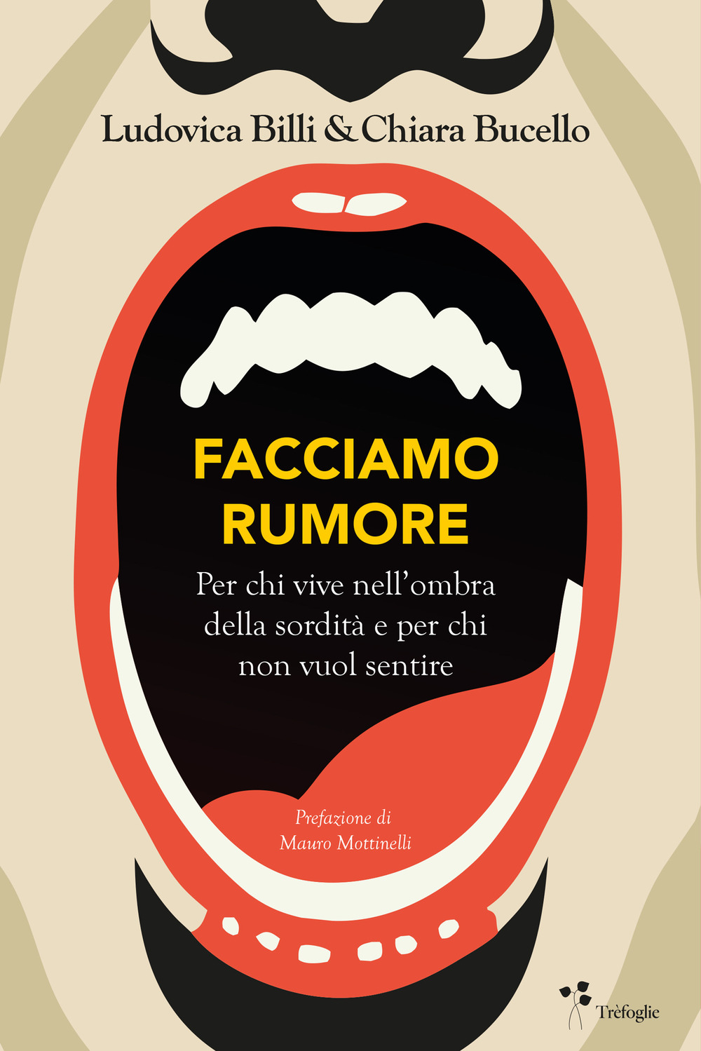 Facciamo rumore. Per chi vive nell'ombra della sordità e per chi non vuol sentire