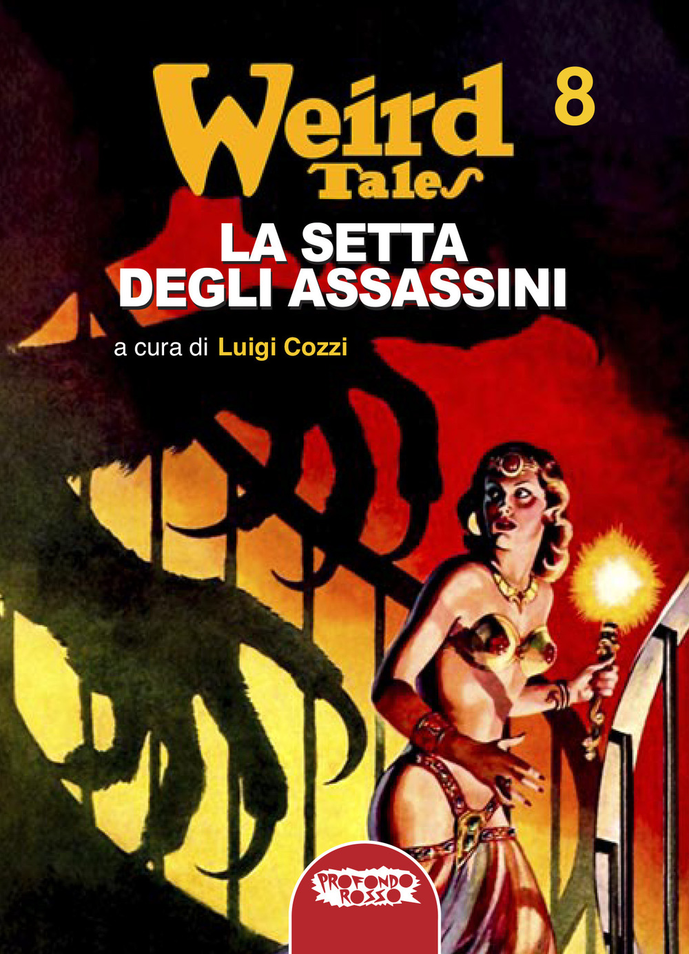 La setta degli assassini. Weird Tales. Vol. 8