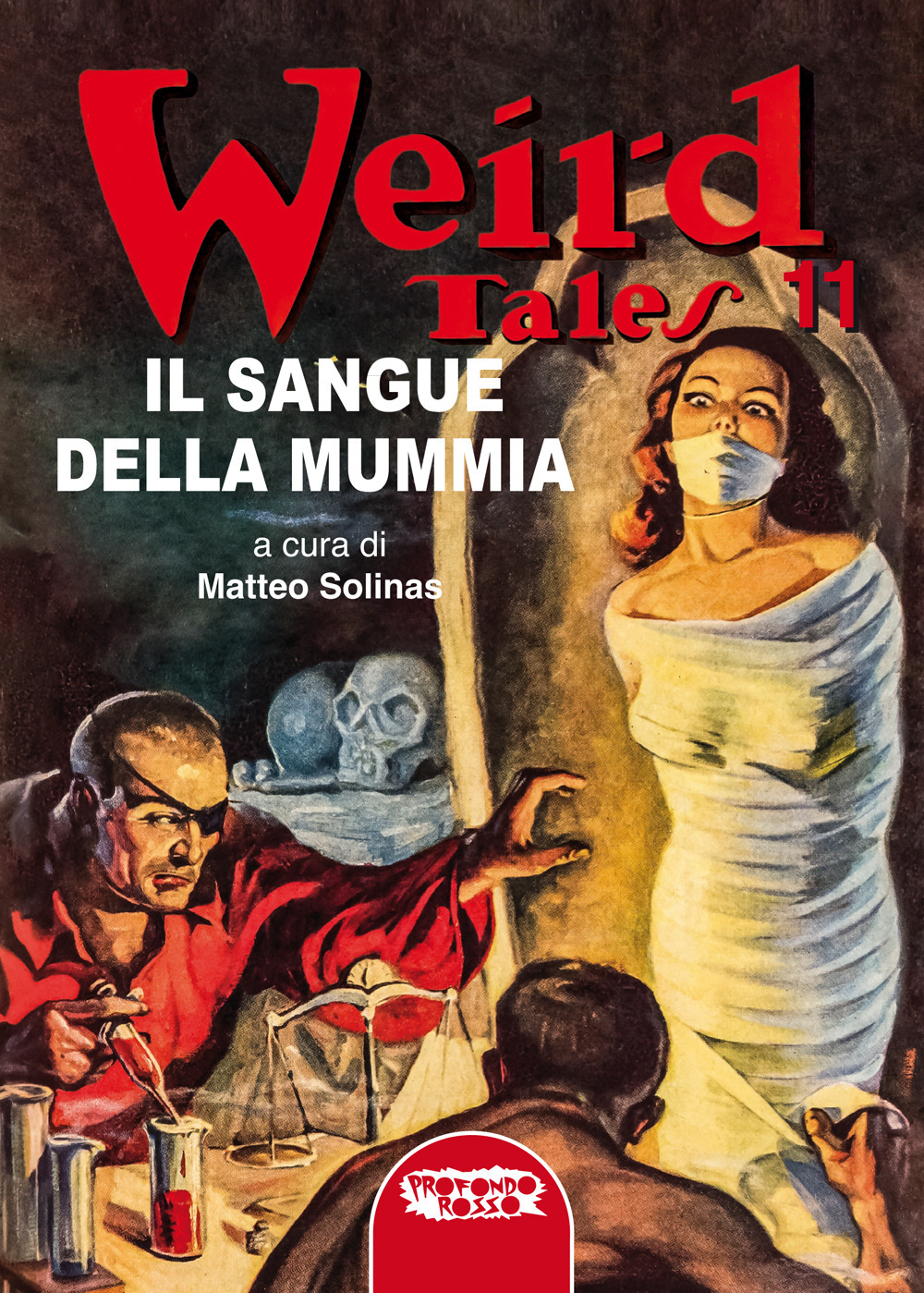 Il sangue della mummia. Weird tales. Ediz. integrale. Vol. 11