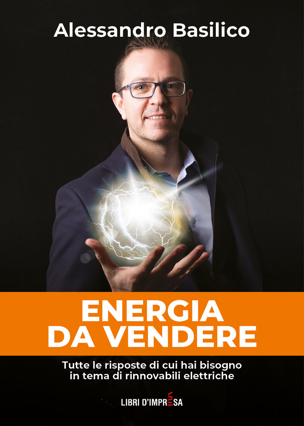 Energia da vendere. Tutte le risposte di cui hai bisogno in tema di rinnovabili elettriche