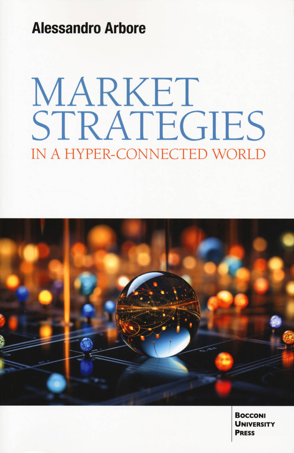 Market strategies in a hyper-connected world