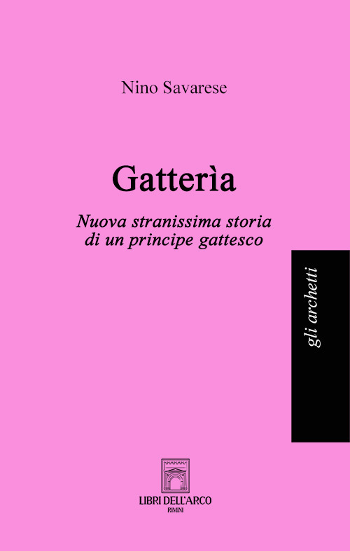 Gatterìa. Nuova stranissima storia di un principe gattesco