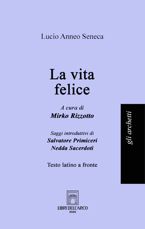 La vita felice. Testo latino a fronte