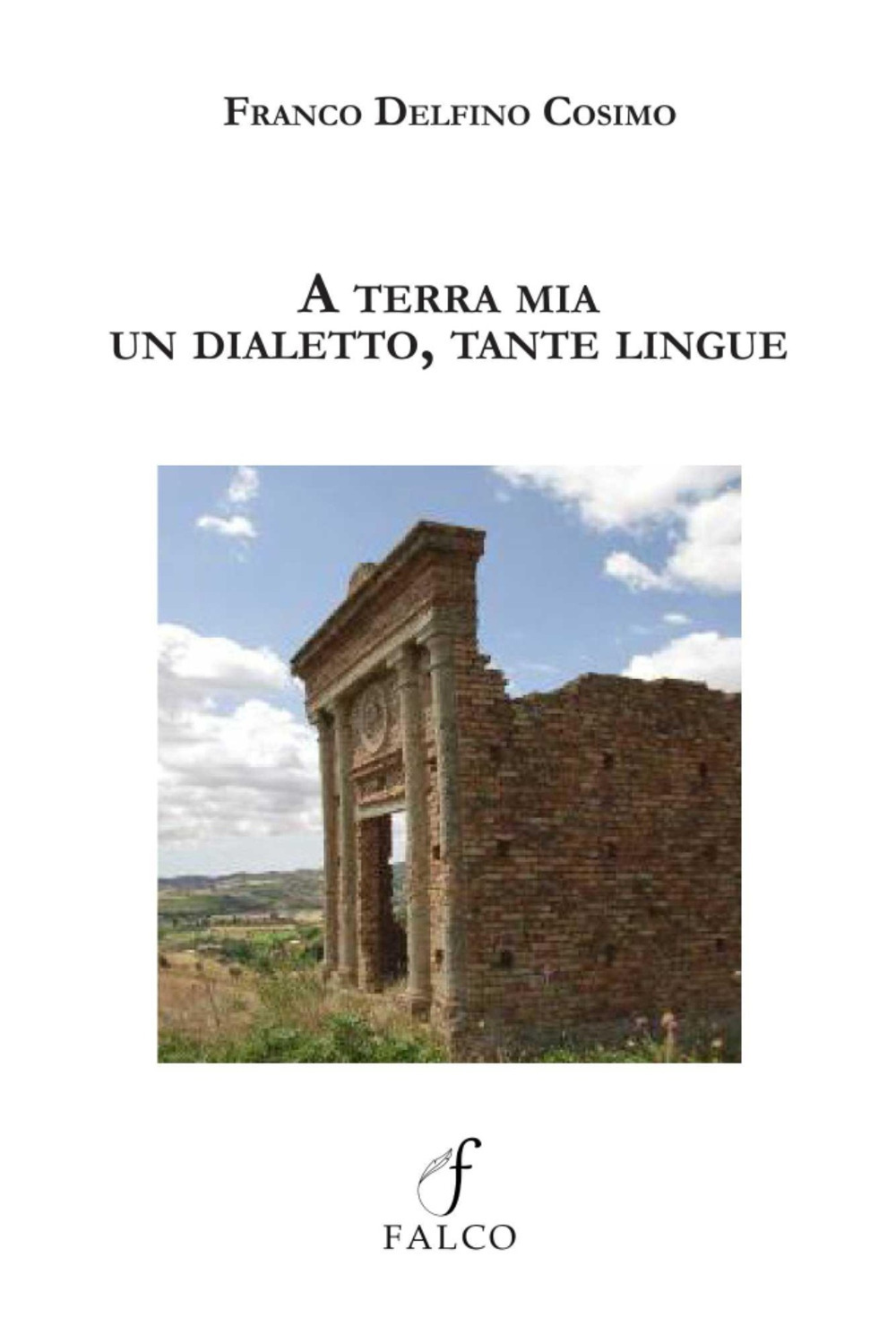 A terra mia. Un dialetto, tante lingue