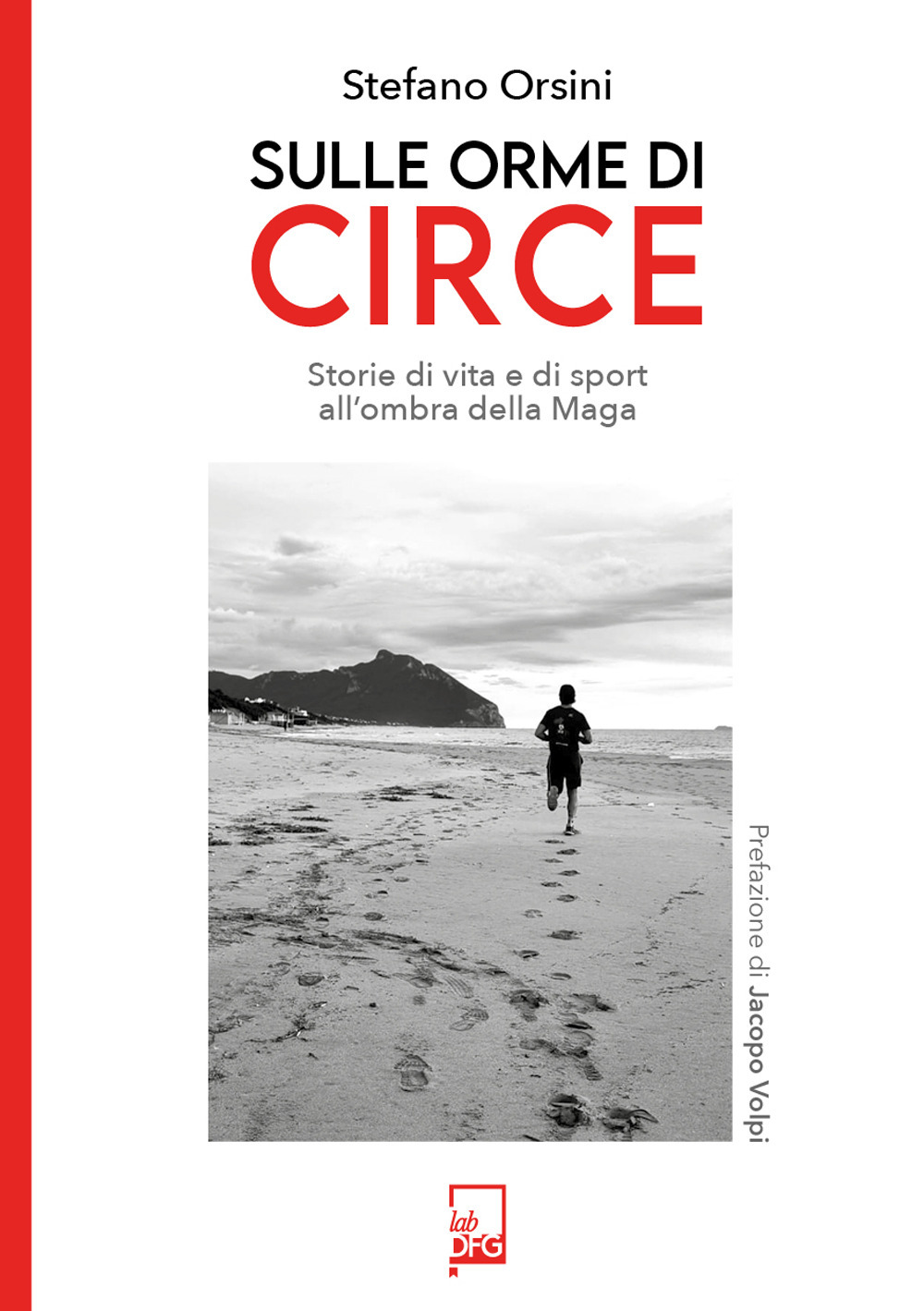 Sulle orme di Circe. Storia di vite e di sport all'ombra della maga