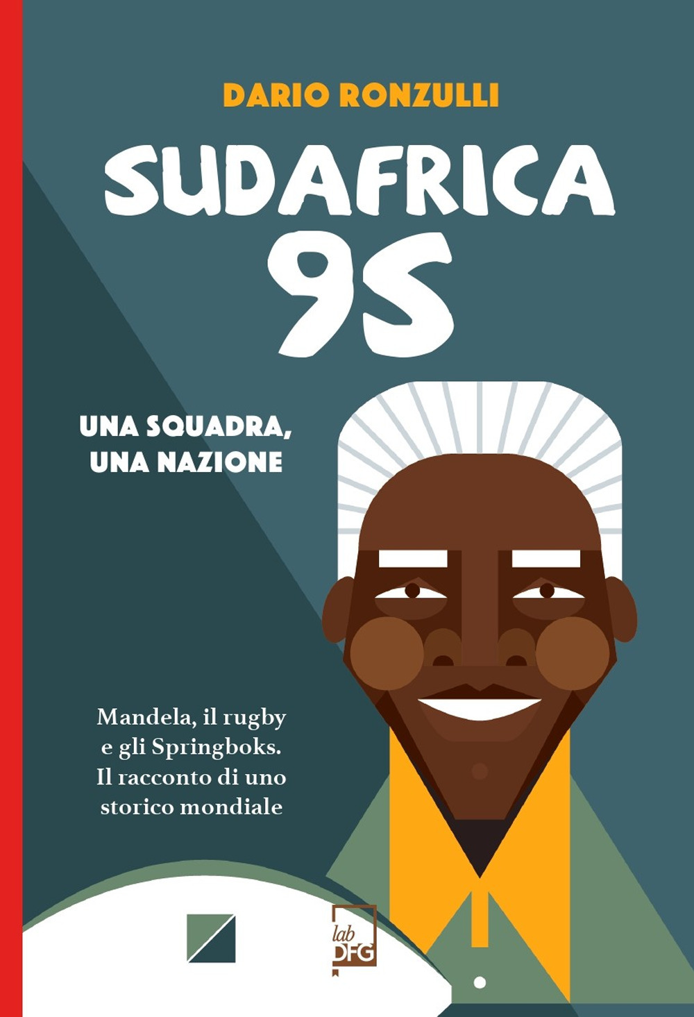 Sudafrica '95. Una squadra, una nazione