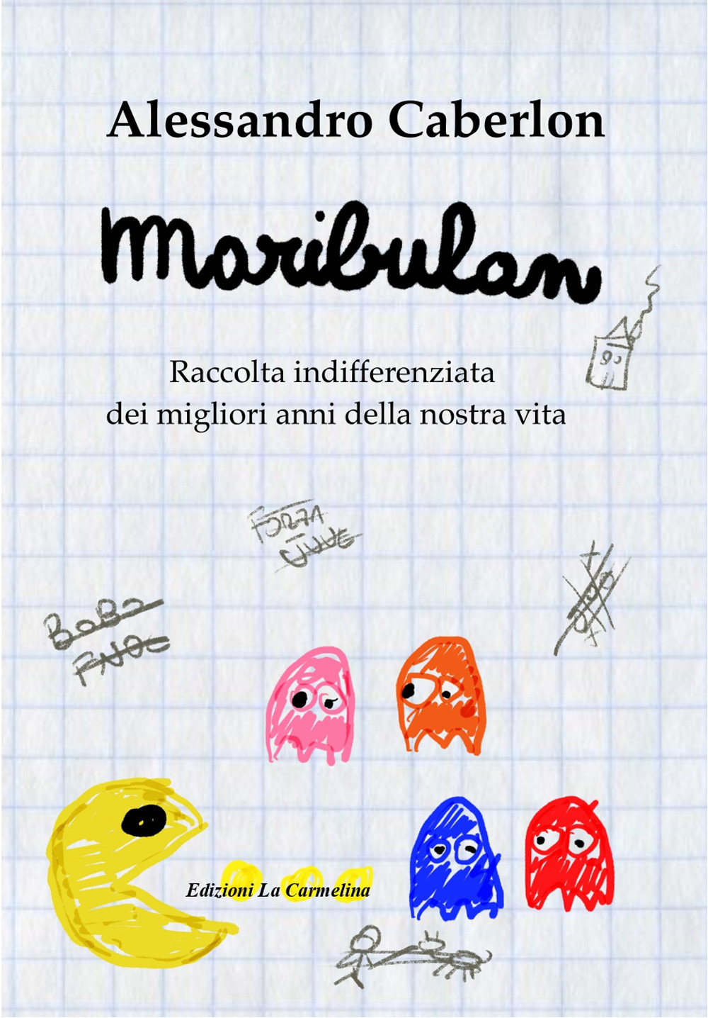 Maribulan. Raccolta indifferenziata dei migliori anni della nostra vita