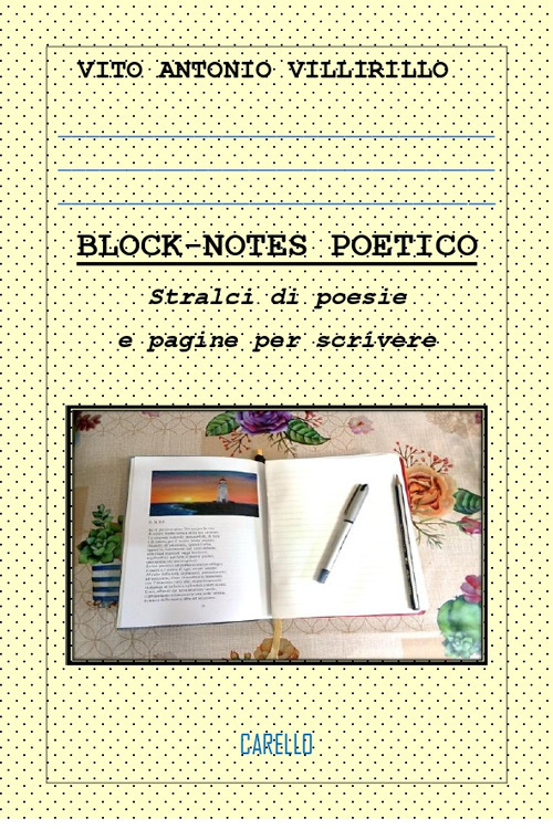 Block-notes poetico. Stralci di poesie e pagine per scrivere