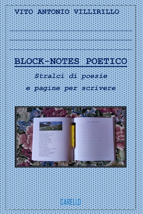 Block-notes poetico. Stralci di poesie e pagine per scrivere