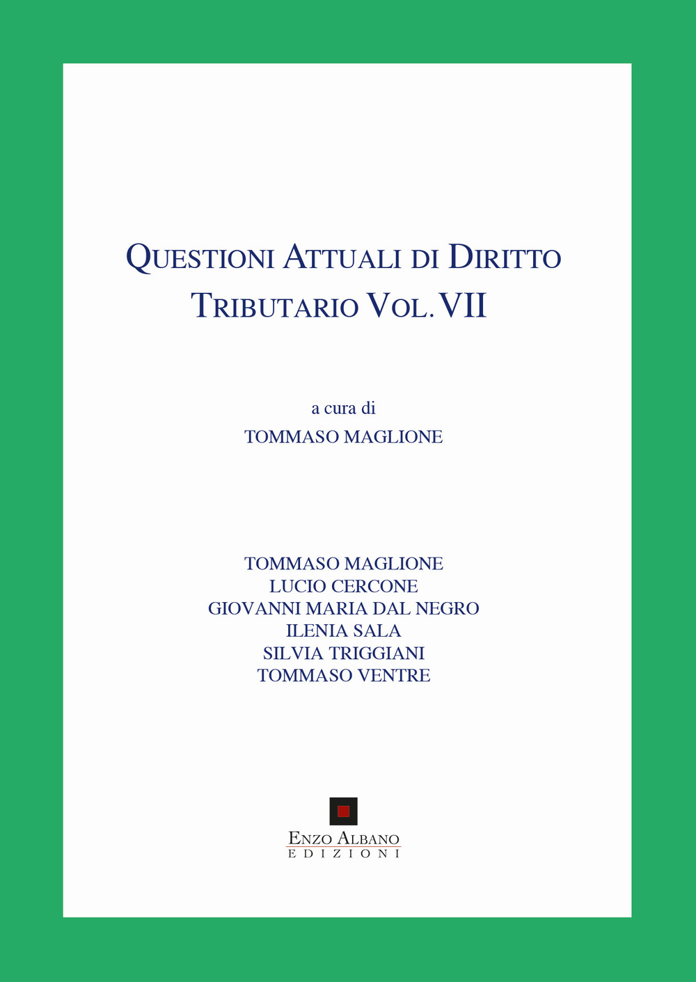 Questioni attuali di diritto tributario. Vol. 7