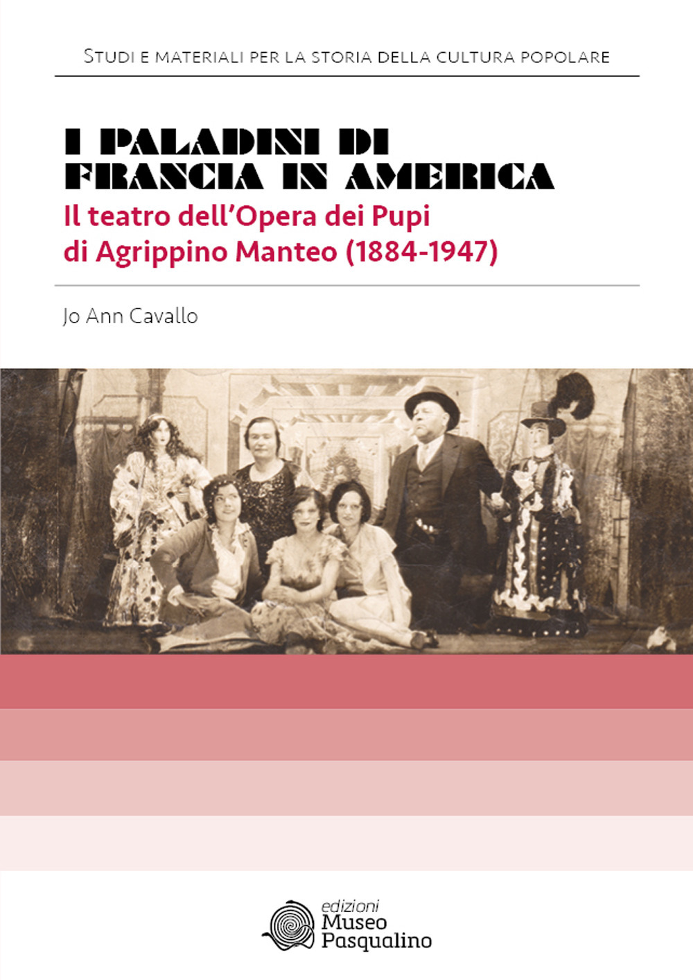 I Paladini di Francia in America. Il teatro dell'Opera dei Pupi di Agrippino Manteo (1884-1947)